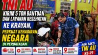 TNI AU Kirim 5 Ton Bantuan dan Layanan Kesehatan ke Krayan