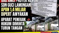 Bau Amis Proyek Revitalisasi SDN Guci Lamongan APBN 1,4 Miliar Dipertanyakan, Aparat Penegak Hukum Diminta Turun Tangan