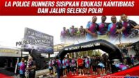 Lebih dari Sekadar Olahraga, LA Police Runners Sisipkan Edukasi Kamtibmas dan Jalur Seleksi Polri